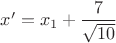 $x'=x_1+\dfrac{7}{\sqrt{10}}$