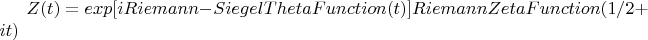 $Z(t)=exp[ i Riemann-SiegelThetaFunction(t)] RiemannZetaFunction(1/2+it)$