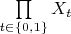 $\prod\limits_{t\in \{0,1\}}X_t$