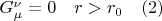 $G_{\mu}^{\nu}=0  \quad r>r_0 \quad(2)$