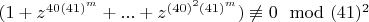 $(1+z^{40(41)^{m}}+...+z^{(40)^2(41)^{m}})\not \equiv 0\mod (41)^2$