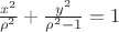 $\frac{x^2}{\rho^2}+\frac{y^2}{\rho^2-1}= 1$