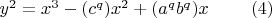 $y^2=x^3 - (c^q)x^2 + (a^qb^q)x\qquad\ (4)$