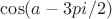 $\cos(a-3pi/2)$