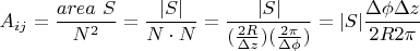 $A_{ij}=\dfrac{area \  S}{N^2}= \dfrac{|S|}{N\cdot N}=\dfrac{| S|}{(\frac {2R}{\Delta z})( \frac{2 \pi}{\Delta \phi})} = | S|\dfrac{ \Delta \phi \Delta z  }{2R 2 \pi}$