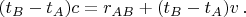 $$ (t_B - t_A)c=r_{AB}+(t_B-t_A)v\,.$$