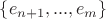 $\{e_{n+1}, ..., e_m\}$