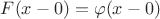 $F(x-0) = \varphi(x-0)$ $F(x-0) = \varphi(x-0)$