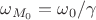 $\omega_{M_0}=\omega_0/\gamma$