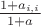 $\frac{1+a_{i,i}}{1+a}$