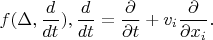 $$f(\Delta, \frac{d}{dt}), \frac{d}{dt}=\frac{\partial}{\partial t}+v_i\frac{\partial}{\partial x_i}.$$