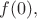 $f(0),$