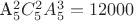 A_5^2 C_5^2 A_5^3 = 12000
