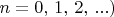 $n=0,\,1,\,2,\,...)$
