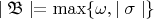 $\mid\mathfrak B\mid = \max\{\omega, \mid\sigma\mid\}$