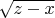 $\sqrt{z-x}$