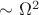 $\sim \Omega^2$