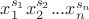 $x_1^{s_1}x_2^{s_2}...x_n^{s_n}$