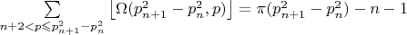 \sum\limits_{n+2<p \leqslant p_{n+1}^2-p_n^2} \left\lfloor\Omega(p_{n+1}^2-p_n^2,p)\right\rfloor = \pi(p_{n+1}^2-p_n^2) - n -1$