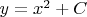 $y=x^2+C$