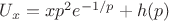$U_x=xp^2e^{-1/p}+h(p)$