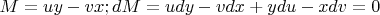 $M = uy-vx; dM = udy-vdx+ ydu-xdv=0$