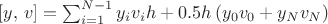 $\left[y,\, v\right]=\sum_{i=1}^{N-1}y_{i}v_{i}h+0.5h\left(y_{0}v_{0}+y_{N}v_{N}\right)$