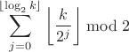$$\sum\limits_{j=0}^{\left\lfloor\log_{2}{k}\right\rfloor}\left\lfloor\frac{k}{2^j}\right\rfloor\bmod2$$