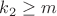 $k_2\ge m$