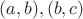 $(a,b), (b,c)$