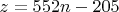 $z=552n-205$