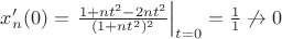 $x_n'(0)=\left.\frac{1+nt^2-2nt^2}{(1+nt^2)^2}\right |_{t=0}=\frac{1}{1}\not\to 0$