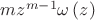 $m{{z}^{m-1}}\omega \left( z \right)$