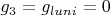 $g_{3}=g_{luni}=0$