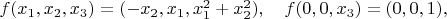 $f(x_1,x_2,x_3)=(-x_2,x_1,x_1^2+x_2^2),\quad f(0,0,x_3)=(0,0,1),$