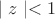 $\mid{z}\mid<1$