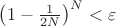 $ \left(1-\frac{1}{2N} \right)^{N}< \varepsilon$