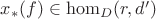 $x_{*}(f) \in \operatorname{hom}_{D}(r, d')$ $x_{*}(f) \in \operatorname{hom}_{D}(r, d')$