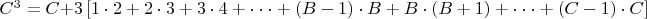 $\[{C^3} = C + 3\left[ {1 \cdot 2 + 2 \cdot 3 + 3 \cdot 4 +  \cdot  \cdot  \cdot  + \left( {B - 1} \right) \cdot B + B \cdot \left( {B + 1} \right) +  \cdot  \cdot  \cdot  + \left( {C - 1} \right) \cdot C} \right]\]$
