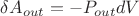 $\delta A_{out} = - P_{out} d V$
