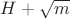 $H+\sqrt{m}$
