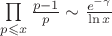 $\prod\limits_{p\leqslant x}\frac{p-1}{p}\sim\frac{e^{-\gamma}}{\ln x}$