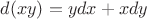 $d(xy)=ydx+xdy$