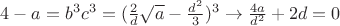 $4-a=b^3c^3=(\frac 2d \sqrt a-\frac{d^2}{3})^3\to \frac{4a}{d^2}+2d=0$
