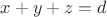 $x+y+z=d$