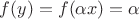 $ f(y)=f(\alpha x)=\alpha$