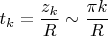 $t_k=\dfrac{z_k}R\sim\dfrac{\pi k}R$