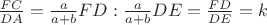 $\frac{FC}{DA} = \frac{a}{a+b}FD :\frac{a}{a+b}DE= \frac{FD}{DE} = k$