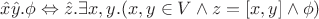 $\hat x\hat y.\phi \Leftrightarrow \hat z.\exists x,y. (x,y\in V \wedge z=[x,y] \wedge \phi)$