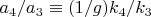 $a_4/a_3 \equiv (1/g) k_4/k_3$